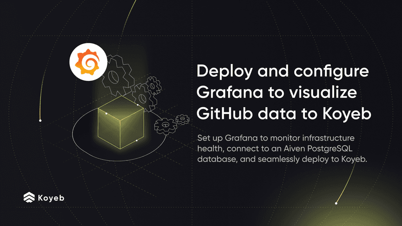 Deploy Grafana on Koyeb and Build a Dashboard to Visualize GitHub Data
